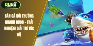 Bắn cá đổi thưởng nhanh Du88