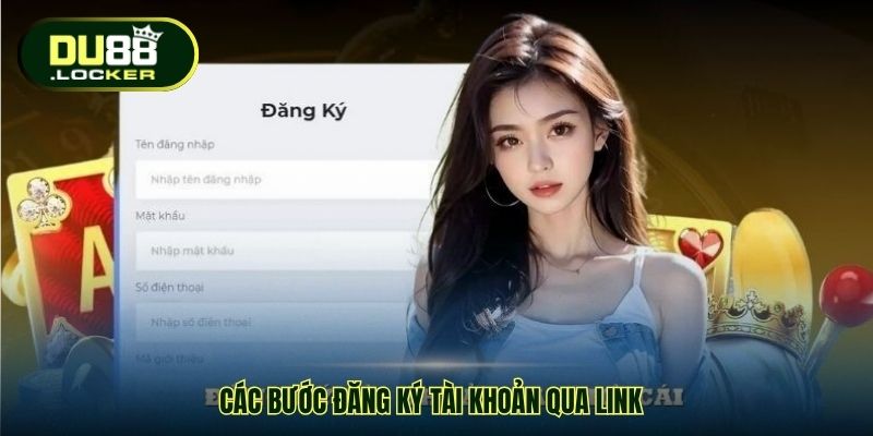 Các bước đăng ký tài khoản qua link