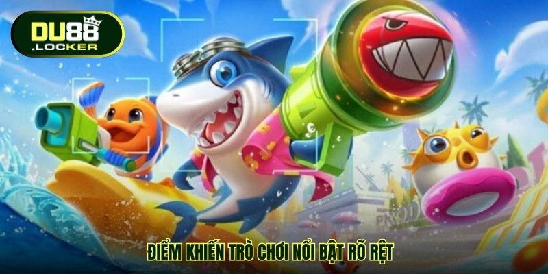 Điểm khiến trò chơi nổi bật rõ rệt
