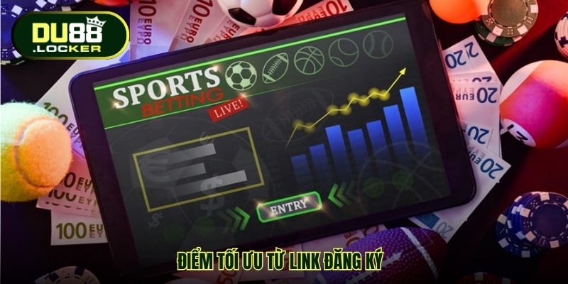 Điểm tối ưu từ link đăng ký