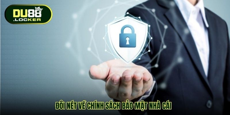 Chính Sách Bảo Mật DU88 – Nền Tảng Vững Chắc Tạo Sự An Tâm 1 Đôi nét về chính sách bảo mật nhà cái