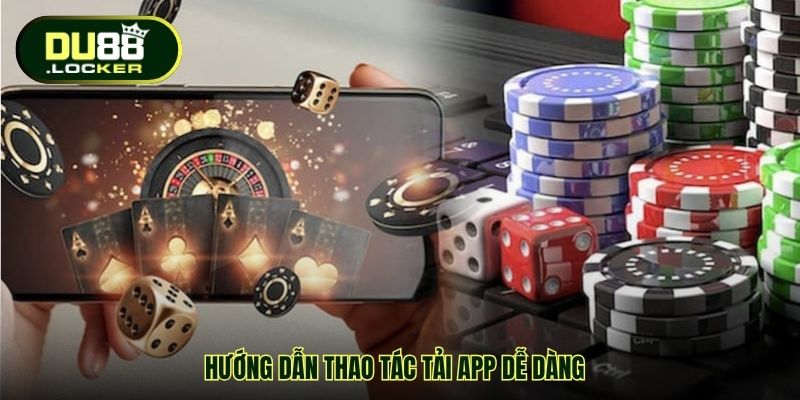 Hướng dẫn thao tác tải app dễ dàng
