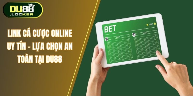 Link cá cược online uy tín
