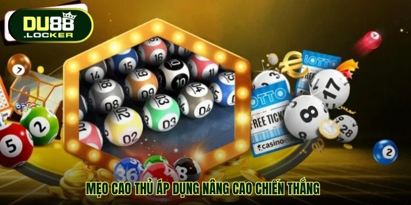 Mẹo cao thủ áp dụng nâng cao chiến thắng