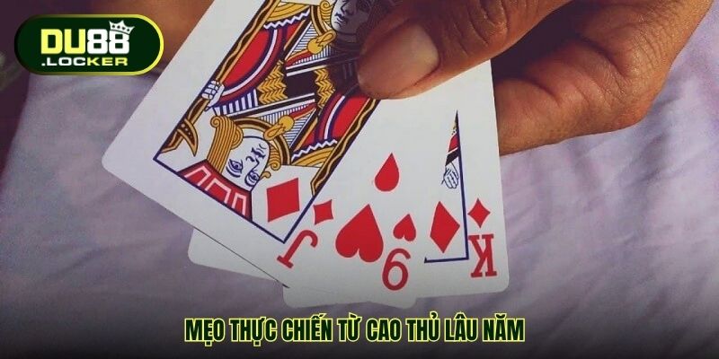 Mẹo thực chiến từ cao thủ lâu năm