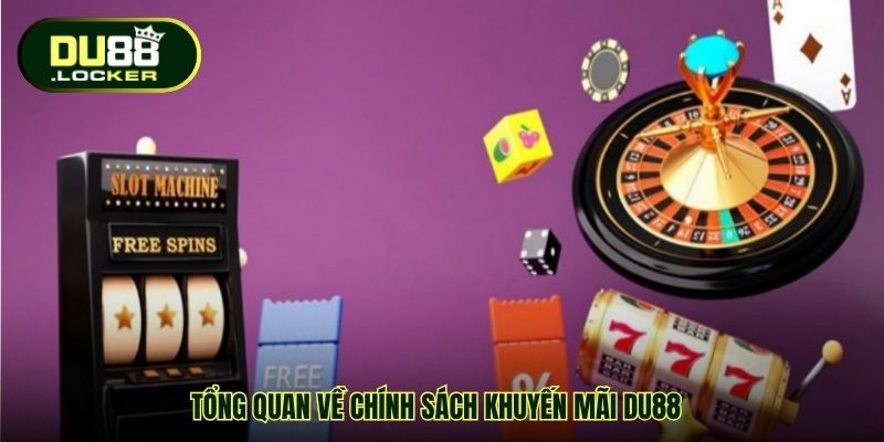 Tổng quan về chính sách khuyến mãi DU88