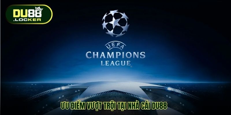 Ưu điểm vượt trội tại nhà cái DU88