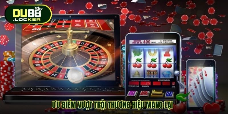 Ưu điểm vượt trội thương hiệu mang lại